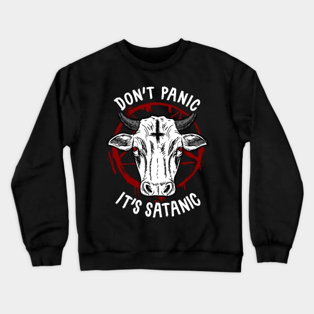 Don't Panic It's Satanic - Satan Occult Gift Crewneck Sweatshirt by biNutz